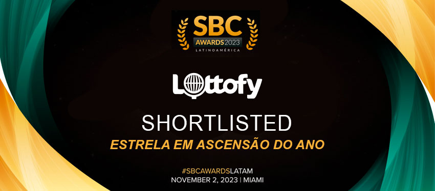 Lottofy é Finalista do Prémio Estrela em Ascensão do Ano no SBC Awards Latinoamérica 2023
